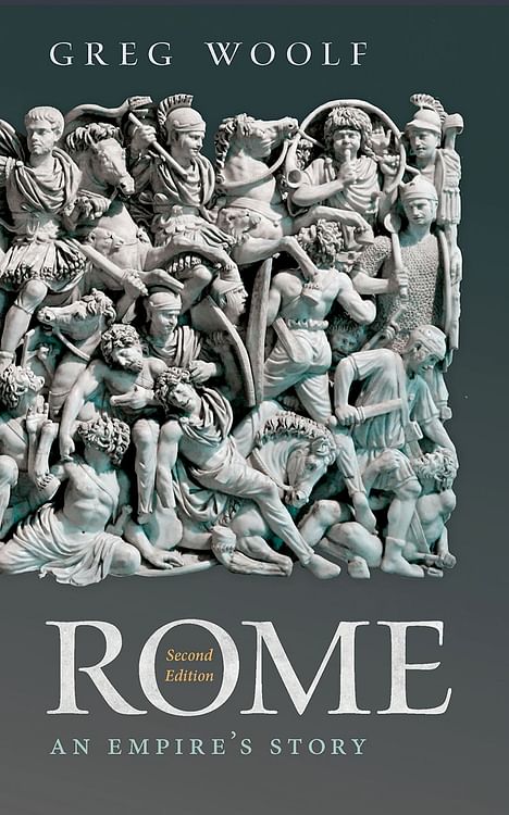 Rome: An Empire's Story Second Edition by Greg Woolf