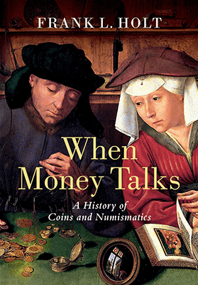 When Money Talks by Frank L. Holt