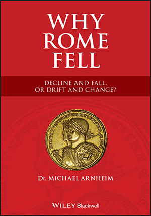 Why Rome Fell by Dr Michael Arnheim