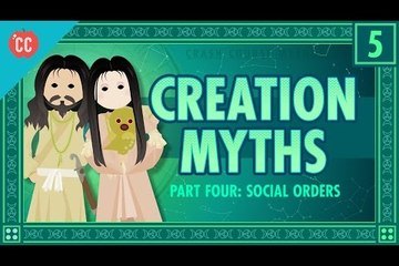 Social Orders and Creation Stories: Crash Course World Mythology #5