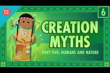 Humans and Nature and Creation: Crash Course World Mythology #6