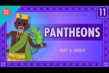 African Pantheons and the Orishas: Crash Course World Mythology #11