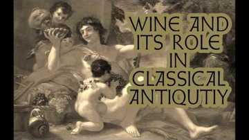 Wine & Its Role in Classical Antiquity