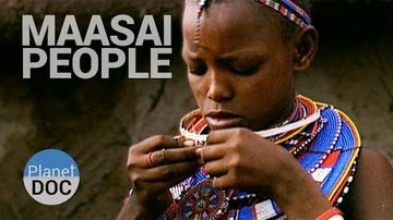 Maasai People | Tribes - Planet Doc Full Documentaries