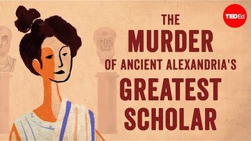 The Murder of Ancient Alexandria's Greatest Scholar - Soraya Field Fiorio