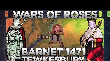 Battles of Barnet & Tewkesbury 1471 - Wars of the Roses DOCUMENTARY