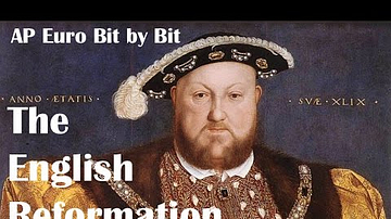 The English Reformation: AP Euro Bit by Bit #16