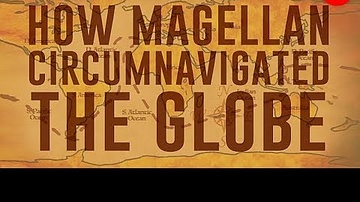 How Magellan Circumnavigated the Globe - Ewandro Magalhaes