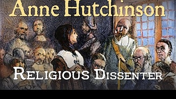 Anne Hutchinson: Religious Dissenter (Religious Freedom in Colonial New England: Part III)