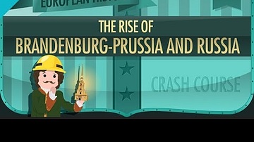 The Rise of Russia & Prussia: Crash Course