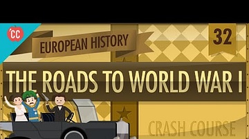 The Roads to World War I: Crash Course