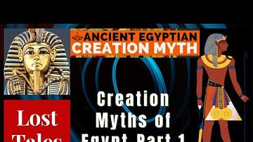 Creation Myths of Egypt Part 1
