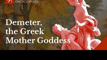 The Greek Goddess Demeter and the Eleusinian Mysteries