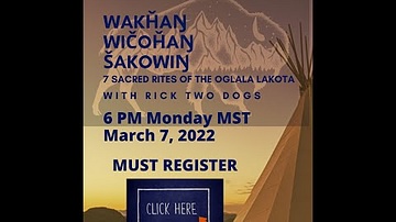 Wakha? Wicoha? Sakowi? (7 Sacred Rites of the Oglala Lakota)