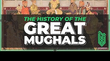 The History of the Great Mughals, Babur to Aurangzeb | 1483 - 1707