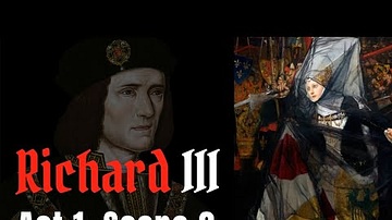 SHAKESPEARE EXPLAINED Richard III Act 1 Scene 2