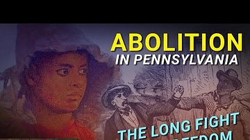 Abolition: Pennsylvania's anti-slavery fight | Past PA | Pennsylvania history