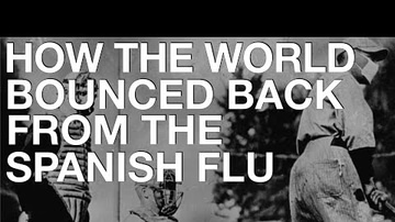 The Spanish Flu & How The World Recovered (1918-1929) History Documentary